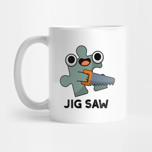 Jig Saw Cute Jigsaw Tool Pun Mug